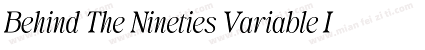 Behind The Nineties Variable It字体转换